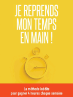Je reprends mon temps en main !