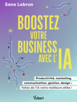 Boostez votre business avec l’Intelligence Artificielle