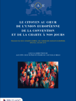 Le citoyen au coeur de l'Union européenne. De la Convention et de la Charte à nos jours