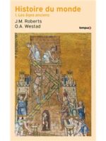 Histoire du monde - Tome 1 Les âges anciens