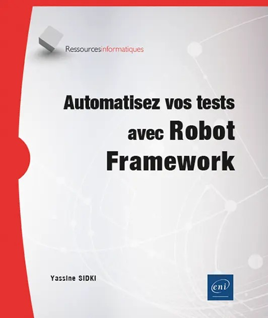 Automatisez vos tests avec Robot Framework
