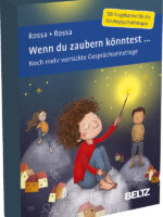 Wenn du zaubern könntest ...