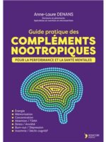 Guide pratique des compléments nootropiques