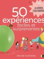 50 expériences faciles et surprenantes