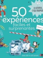 50 expériences faciles et surprenantes - Tome 2
