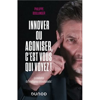 Innover ou agoniser, c'est vous qui voyez !
