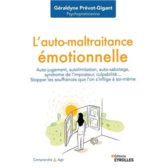 L'auto-maltraitance émotionnelle