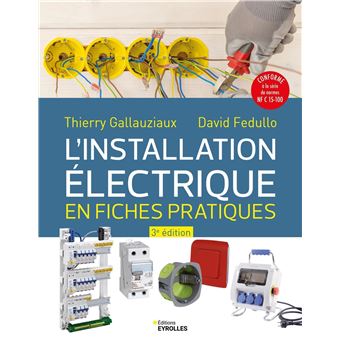 L'installation électrique en fiches pratiques