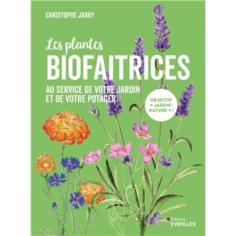 Les plantes biofaitrices