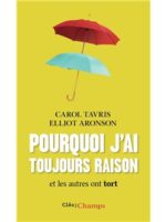 Pourquoi j'ai toujours raison et les autres ont tort