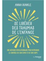 Se libérer des traumas de l'enfance
