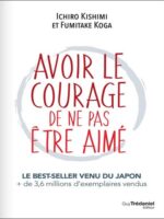 Avoir le courage de ne pas être aimé