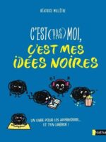 C'est (pas) moi, c'est mes idées noires
