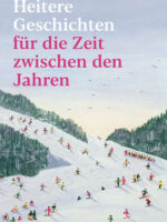 Heitere Geschichten für die Zeit zwischen den Jahren
