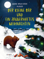 Der kleine Bär und ein zauberhaftes Weihanchten