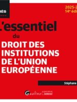 L'essentiel du droit des institutions de l'Union européenne