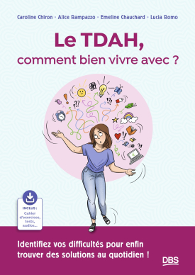 Le TDAH, comment bien vivre avec ?