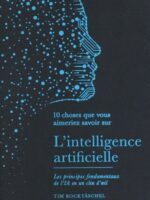 10 choses que vous aimeriez savoir sur l'intelligence artificielle