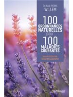 100 ordonnances naturelles pour 100 maladies courantes