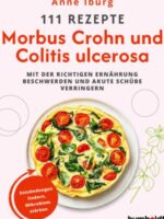 111 Rezepte - Morbus Crohn und Colitis Ulcerosa