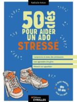 50 clés pour aider un ado stressé