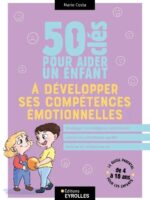 50 clés pour aider un enfant à développer ses compétences émotionnelles