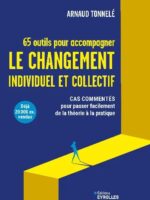 65 outils pour accompagner le changement individuel et collectif