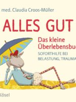 Alles gut - Das kleine Überlebensbuch