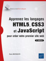 Apprenez les langages HTML5, CSS3 et JavaScript pour créer votre premier site web