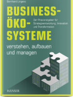 Business-Ökosysteme verstehen, aufbauen und managen