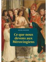 Ce que nous devons aux Mérovingiens