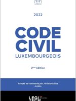 Code Civil luxembourgeois 2022 (annoté et commenté)