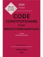 Code constitutionnel et des droits fondamentaux 2025