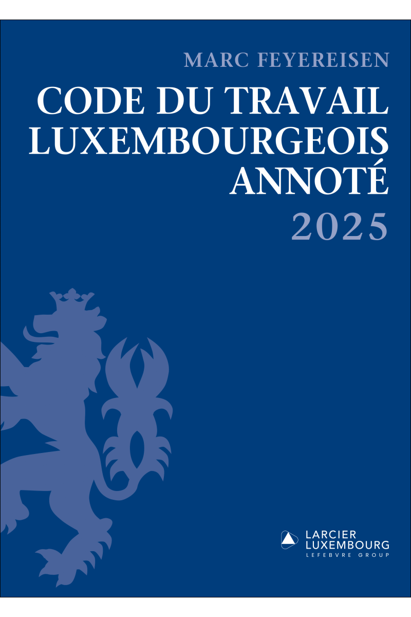 Code du travail Luxembourgeois annoté 2025