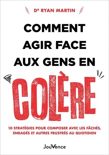 Comment agir face aux gens en colère