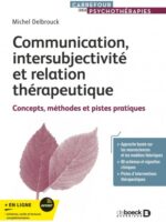 Communication, intersubjectivité et relation thérapeutique