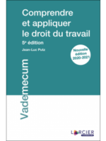 Comprendre et appliquer le droit du travail