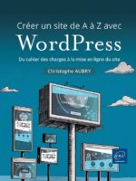 Créer un site de A à Z avec WordPress