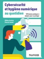 Cybersécurité et hygiène numérique au quotidien
