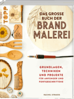 Das große Buch der Brandmalerei