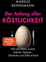 Der Anfang aller Köstlichkeit