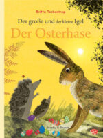 Der große und der kleine Igel: Der Osterhase