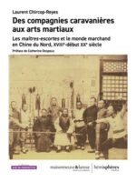 Des compagnies caravanières aux arts martiaux