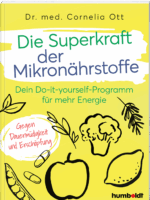 Die Superkraft der Mikronährstoffe