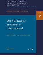 Droit judiciaire européen et international Vol.V
