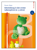 Entwicklung in den ersten Lebensjahren (0-3 Jahre)