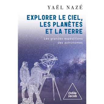 Explorer le ciel, les planètes et la Terre