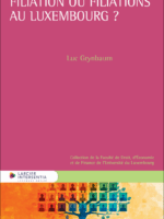 Filiation ou filiations au Luxembourg ?