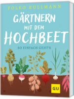 Gärtnern mit dem Hochbeet