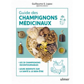 Guide des champignons médicinaux